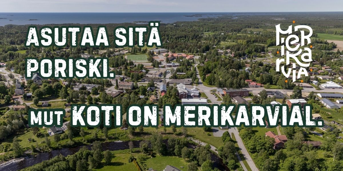 Asutaa sitä Poriski - mut kotii tullaa Merikarvial